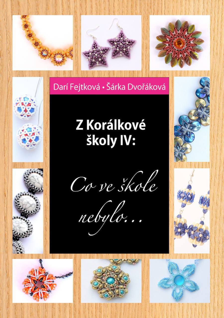 Z Korálkové školy IV. Co ve škole nebylo. DOPRODEJ